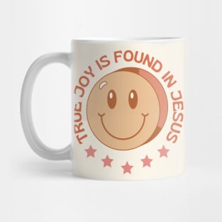 True Joy Is Found In Jesus - Christian Quote Mug